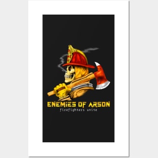 Firefighter Enemies of Arson Posters and Art